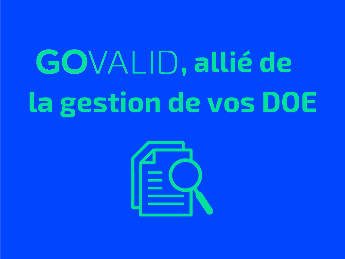 GOVALID, allié de la gestion de vos DOE