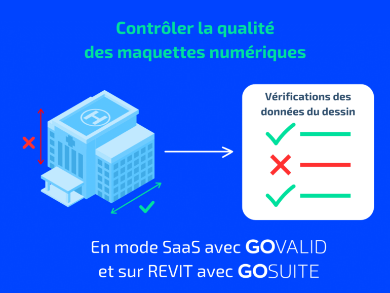 GOVALID et GOSUITE pour contrôler la qualité des maquettes numériques